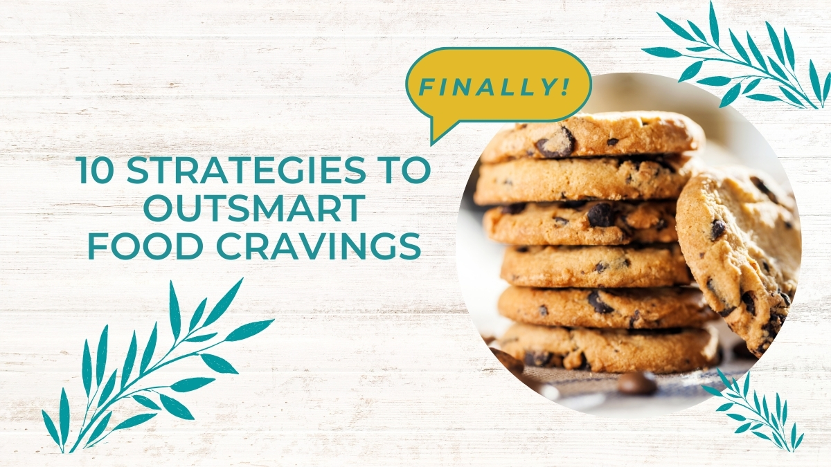Chocolate Chip Cookies | 10 Strategies to Finally Outsmart Food Cravings | Creative Balance Health