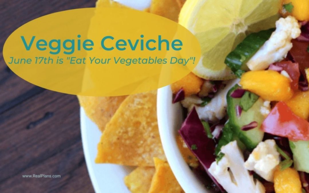 Veggie Ceviche Recipe for “Eat Your Vegetables Day”