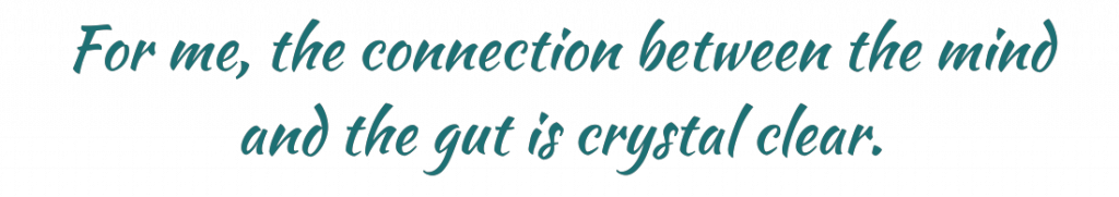 Mental health: It’s not all in your head … it’s also in your gut!