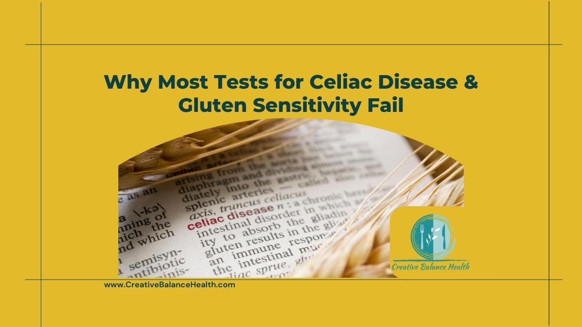 Why Traditional Tests for Celiac Disease & Gluten Sensitivity Fail