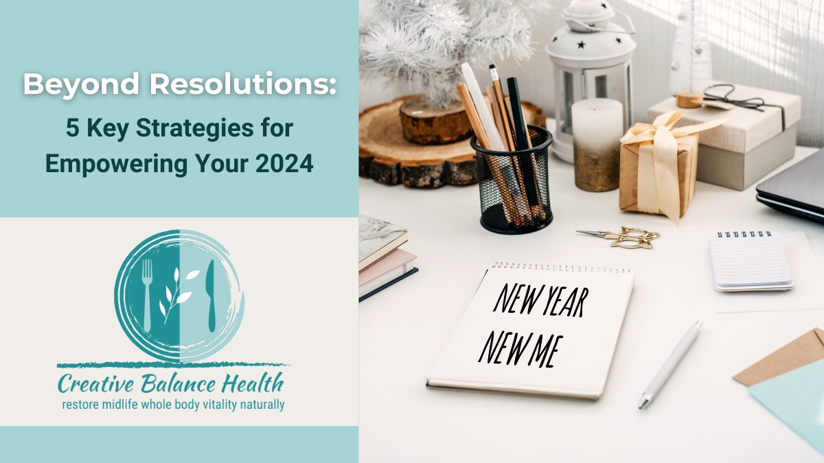 Beyond Resolutions: 5 Key Strategies for Setting Healthy Goals in 2024