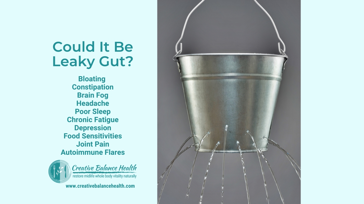 Could it be Leaky Gut? | Creative Balance Health