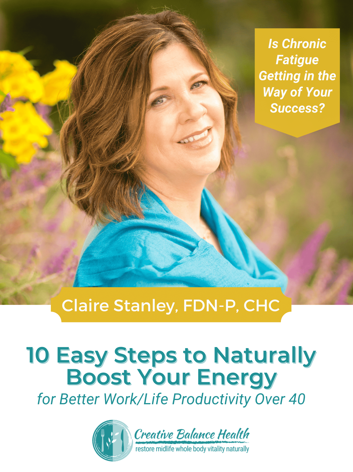Freebie Cover: 10 Easy Steps to Naturally Boost Your Energy! | Creative Balance Health