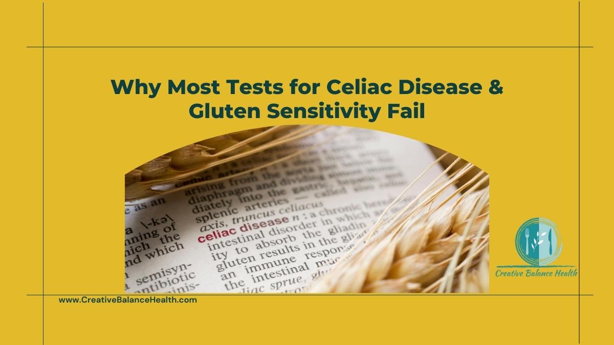 Why Traditional Tests for Celiac Disease & Gluten Sensitivity Fail | Creative Balance Health